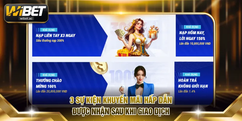 3 sự kiện khuyến mãi hấp dẫn được nhận sau khi giao dịch