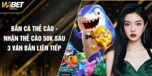 Bắn Cá Thẻ Cào - Nhận Thẻ Cào 50K Sau 3 Ván Bắn Liên Tiếp