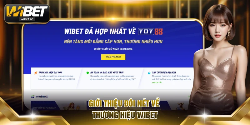 Giới thiệu đôi nét về thương hiệu WIBET