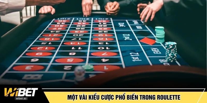 Một vài kiểu cược phổ biến trong Roulette 