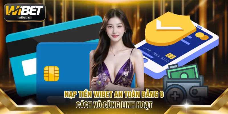nạp tiền WIBET