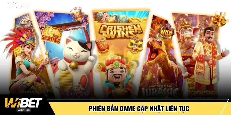 Phiên bản game cập nhật liên tục