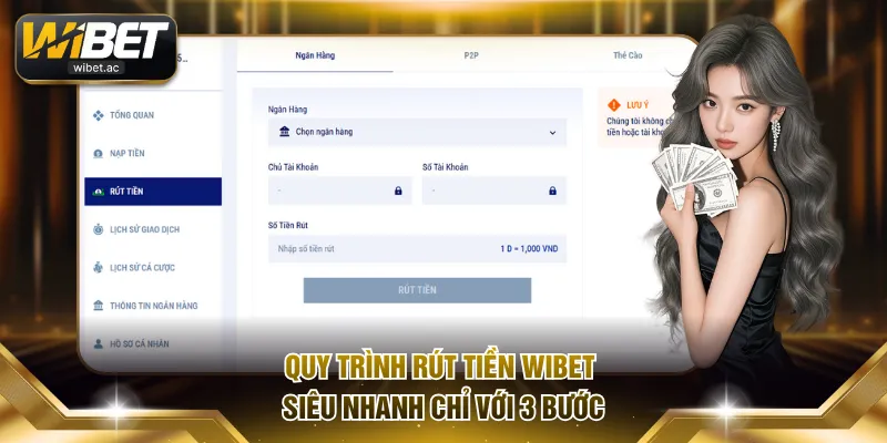 Quy trình rút tiền WIBET siêu nhanh chỉ với 3 bước