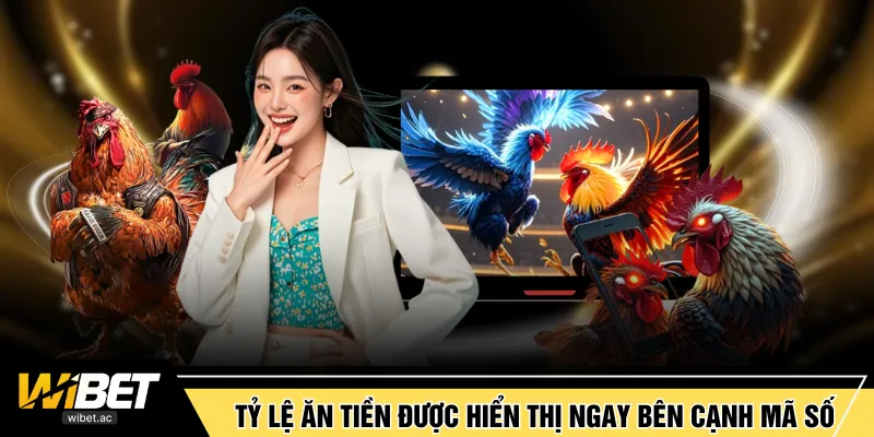 Tỷ lệ ăn tiền được hiển thị ngay bên cạnh mã số